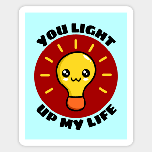 You Light Up My Life | Light Bulb Pun Magnet